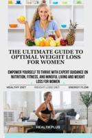 The Ultimate Guide to Optimal Weight Loss for Women