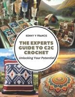 The Experts Guide to C2C Crochet