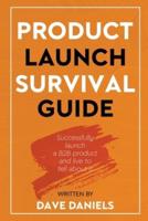 Product Launch Survival Guide