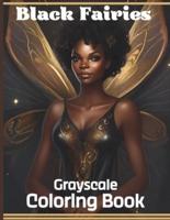 Black Fairies Grayscale Coloring Book