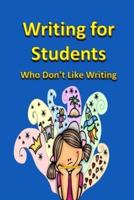 Writing for Students Who Don't Like Writing
