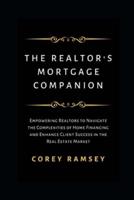 The Realtor's Mortgage Companion
