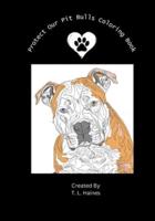 Protect Our Pit Bulls Coloring Book