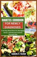 Diabetes Cookbook for a Newly Diagnosed