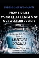 From Big Lies to Big Challenges of Our Western Society