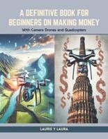 A Definitive Book for Beginners on Making Money