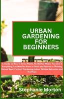 Urban Gardening for Beginners