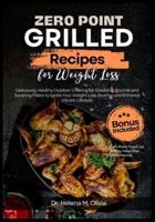 Zero Point Grilled Recipes for Weight Loss