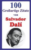 100 Großartige Zitate Von Salvador Dalí