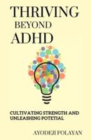 Thriving Beyond ADHD