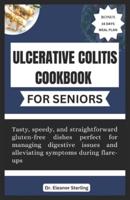 Ulcerative Colitis Cookbook for Seniors