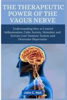 The Therapeutic Power of the Vagus Nerve