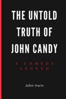 The Untold Truth Of John Candy