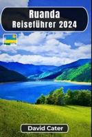 Ruanda Reiseführer 2024