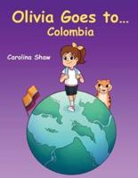 Olivia Goes to Colombia