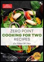 Complete Zero Point Cooking for Two Recipes
