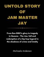 Untold Story Of Jam Master Jay