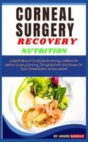 Corneal Surgery Recovery Nutrition