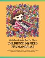 Childhood Inspired Zen Mandalas