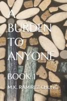 A Burden to Anyone