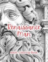 Renaissance Man Adult Coloring Book Grayscale Images By TaylorStonelyArt