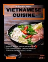 The Delectable Flavors of Vietnamese Cuisine