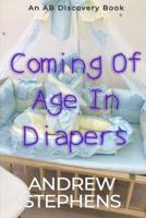 Coming Of Age In Diapers
