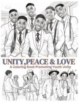 Unity, Peace & Love