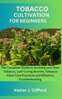 Tobacco Cultivation for Beginners