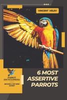 6 Most Assertive Parrots