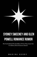 Sydney Sweeney and Glen Powell Romance Rumor