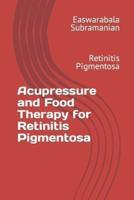 Acupressure and Food Therapy for Retinitis Pigmentosa