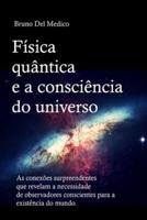 Física Quântica E a Consciência Do Universo