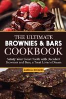 The Ultimate Brownies & Bars Cookbook