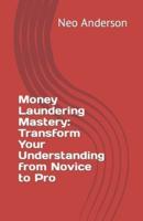 Money Laundering Mastery