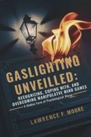 Gaslighting Unveiled