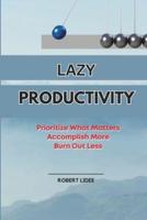 Lazy Productivity