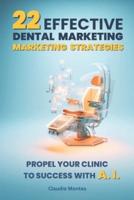 22 Effective Dental Marketing Strategies