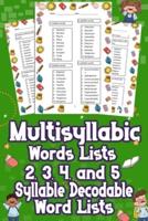 Multisyllabic Words Lists 2, 3, 4, and 5 Syllable Decodable Word Lists