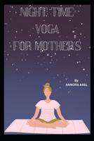 Night Time Yoga for Mothers