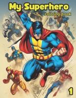 My Superhero - Coloring Book