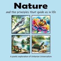Nature and the Principles That Guide Us in Life