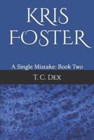 Kris Foster (A Single Mistake