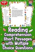 Reading Comprehension Short Passages With Multiple Choice Questions Grades 1