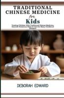 Ultimate Guide to Traditional Chinese Medicine for Kids