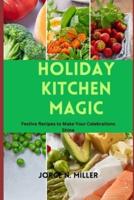 Holiday Kitchen Magic