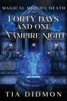 Forty Days and One Vampire Night