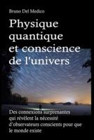 Physique Quantique Et Conscience De L'univers