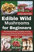 Edible Wild Mushrooms for Beginners