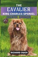 The Cavalier King Charles Spaniel Essential Handbook